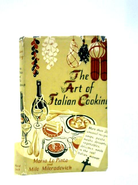 The Art of Italian Cooking von Maria Lo Pinto & Milo Miloradovich