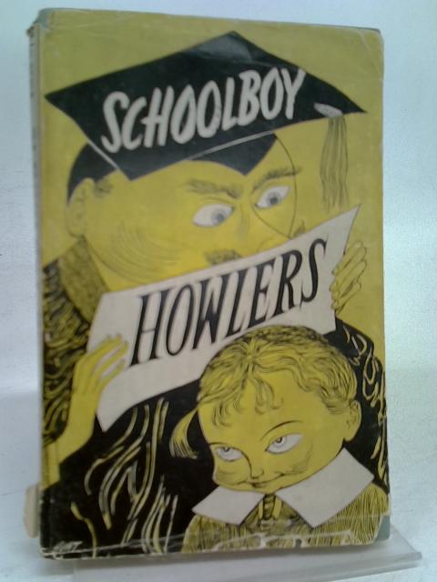 Schoolboy and Other Howlers By S. C. Johnson