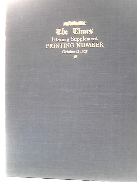 The Times Literary Supplement Printing Number, October 13, 1927 von Times Literary Supplement