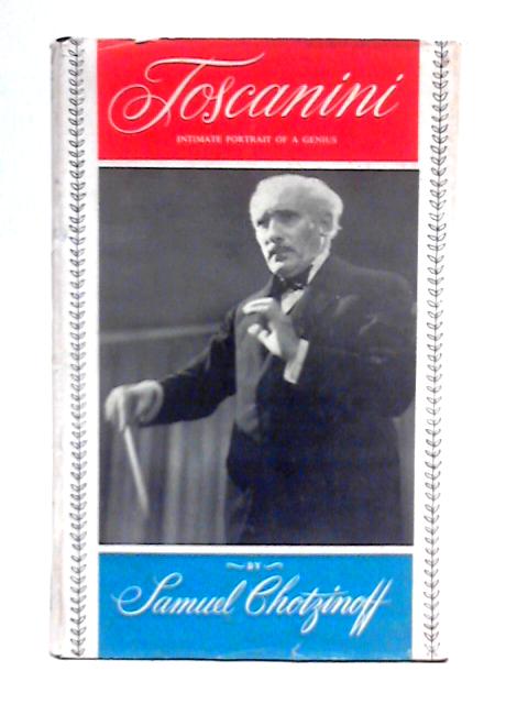 Toscanini: An Intimate Portrait von Samuel Chotzinoff