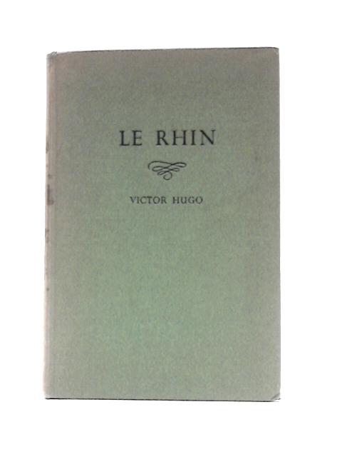 Le Rhin By Victor Hugo Jean & Shelia Gaudon (Ed.)