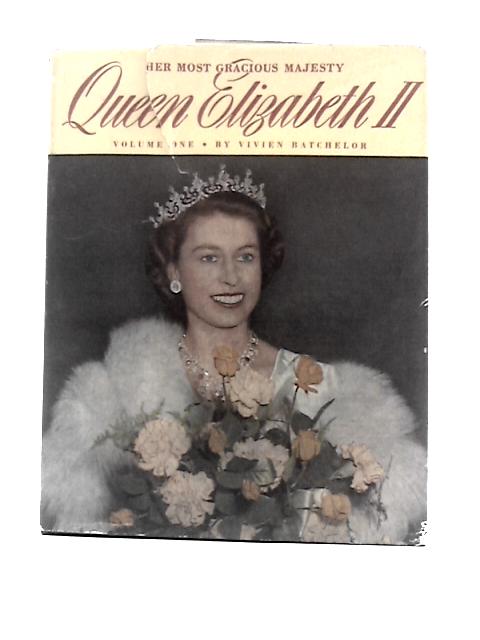 Her Most Gracious Majesty Queen Elizabeth II von Vivien Batchelor