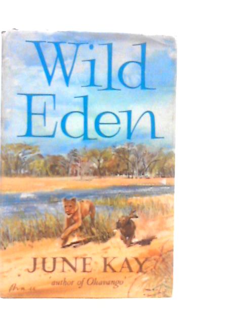 Wild Eden By June Kay