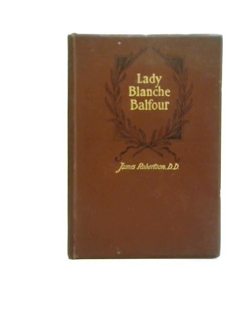 Lady Blanche Balfour A Reminiscence von James Robertson