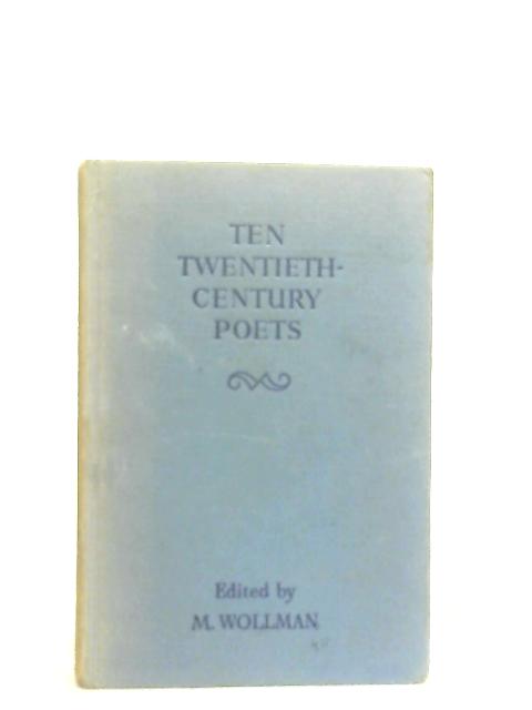 Ten Twentieth Century Poets By Maurice Wollman