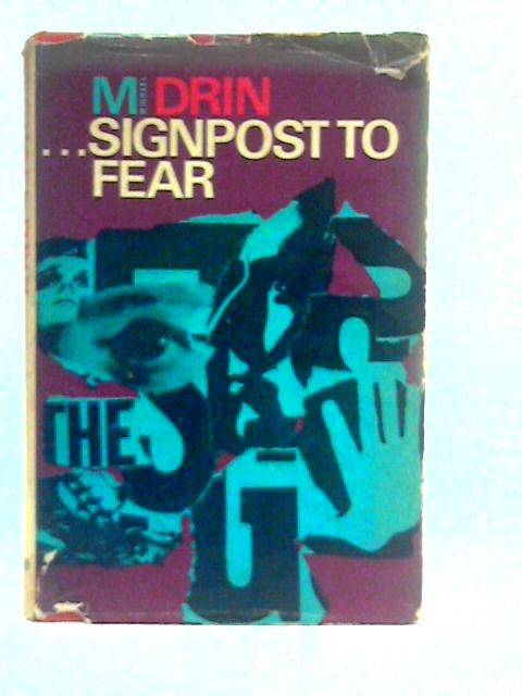 Signpost to Fear By Michael Drin