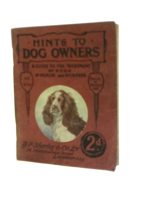 Hints to Dog Owners von A. F. Sherley