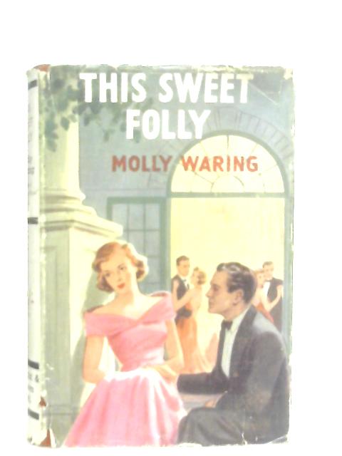 This Sweet Folly By Molly Waring