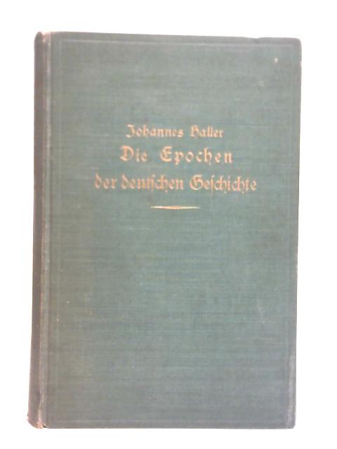 Die Epochen der Deutschen Geschichte By Johannes Haller