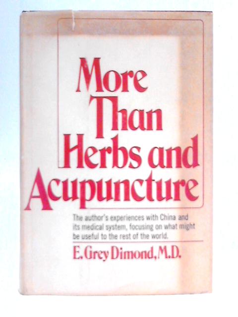 More Than Herbs and Acupuncture von E. Grey Dimond