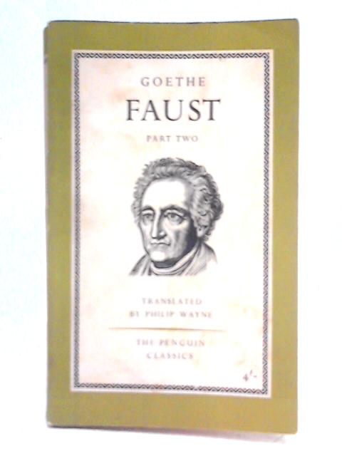 Faust: Part II By Johann Wolfgang Von Goethe