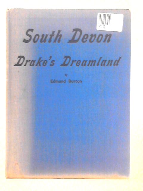 South Devon "Drake's Dreamland" By Edmund Burton