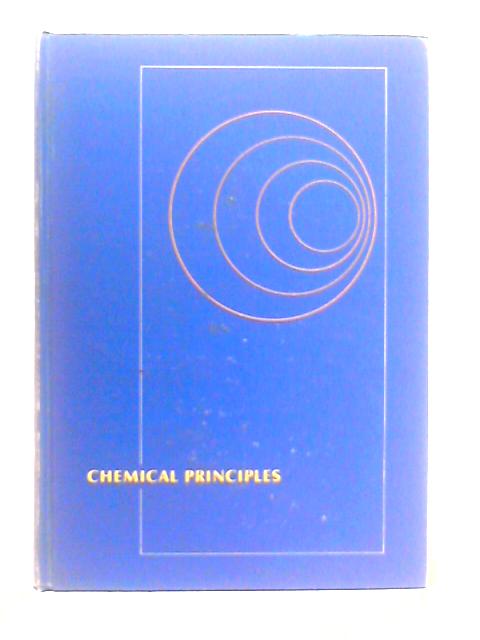 Chemical Principles By R. E. Dickerson, H. B. Gray, G. P. Haight, Jr.