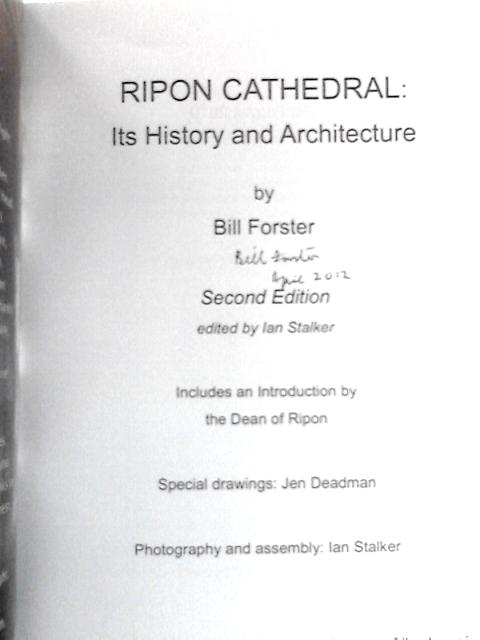 Ripon Cathedral: Its History and Architecture By Bill Forster