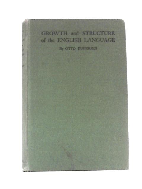 Growth and Structure of the English Language von Otto Jespersen