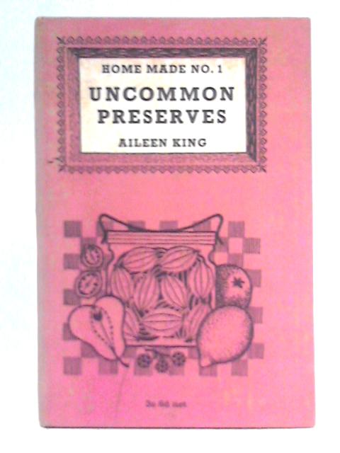 Uncommon Preserves - Home Made No.1 par Aileen King