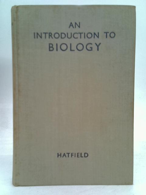 An Introduction to Biology. By E. J. Hatfield.