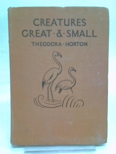 Creatures Great and Small von Theodroa Horton