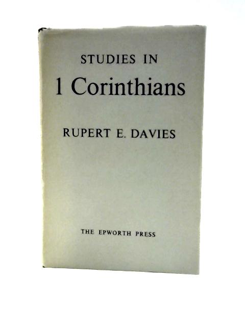 Studies in I Corinthians von Rupert E. Davies