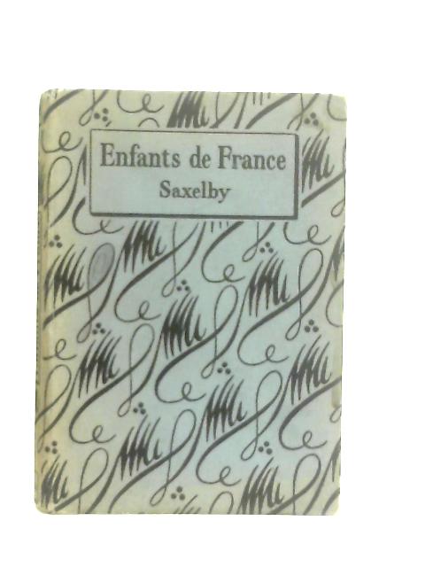 Enfants de France (Cours de Francais) By E. Saxelby