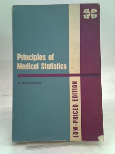 Principles of Medical Statistics By A. Bradford Hill