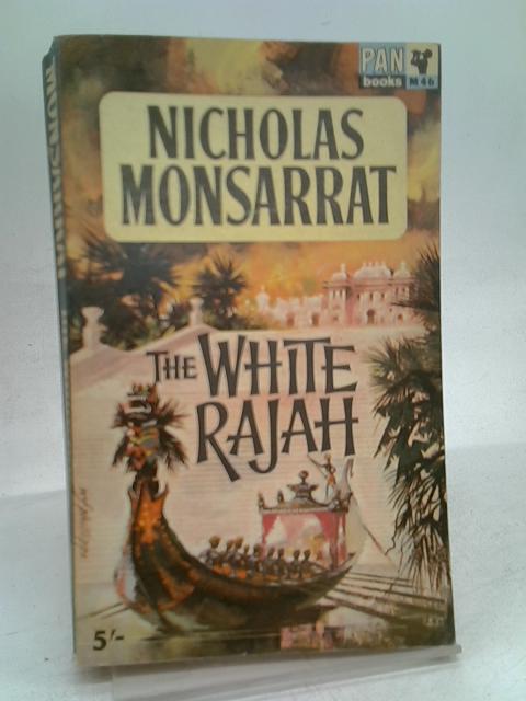 The White Rajah By Nicholas Monsarrat