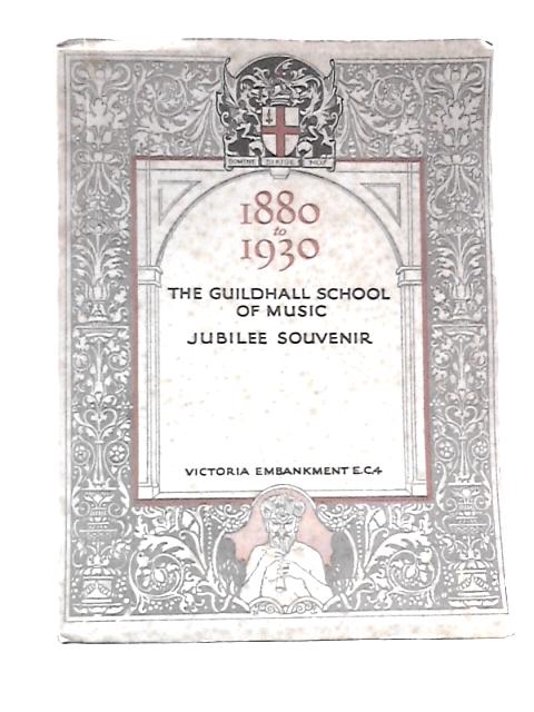 Fifty Years of Music: The Guildhall School of Music Jubilee Souvenir, 1880 to 1930 von Unstated