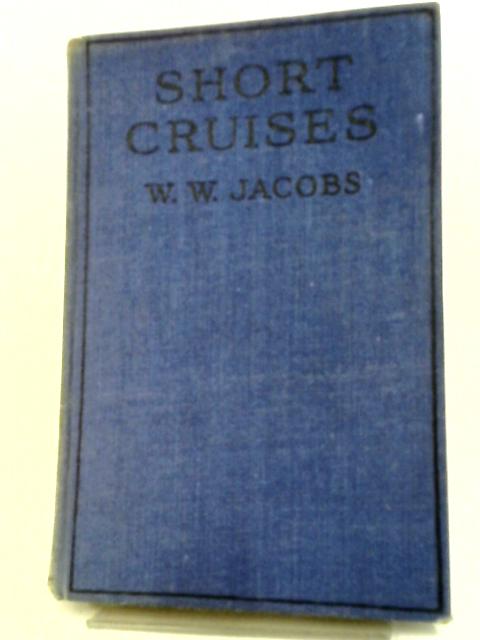 Short Cruises By W W Jacobs