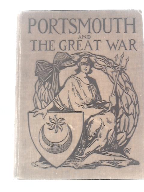 Portsmouth and the Great War By William Gates (Ed.)