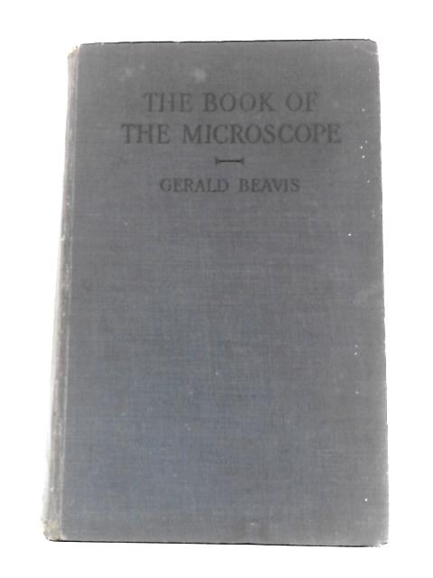 The Book of the Microscope By Gerald Beavis