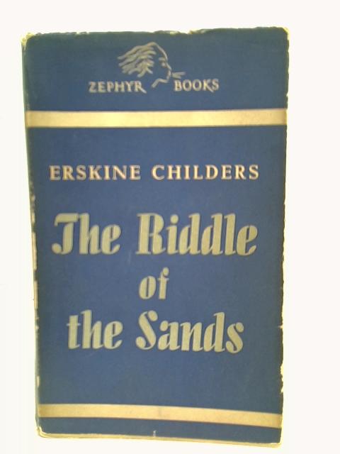 The Riddle of the Sands By Erskine Childers