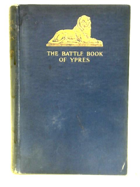 The Battle Book of Ypres: By Beatrix Brice(Comp)