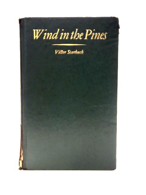 Wind in the Pines By Victor Starbuck