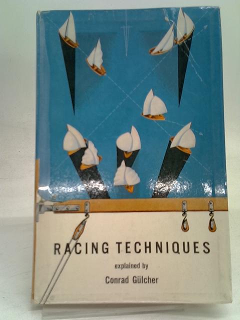 Racing Techniques By Conrad Gulcher