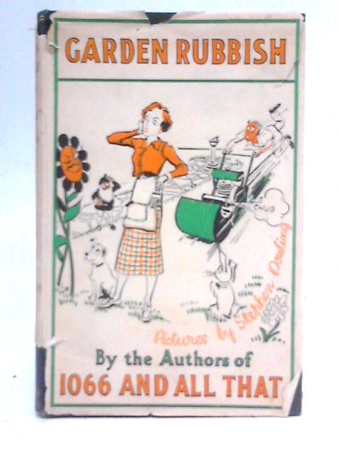 Garden Rubbish and Other Country Bumps par W. C. Sellar and R. J. Yeatman