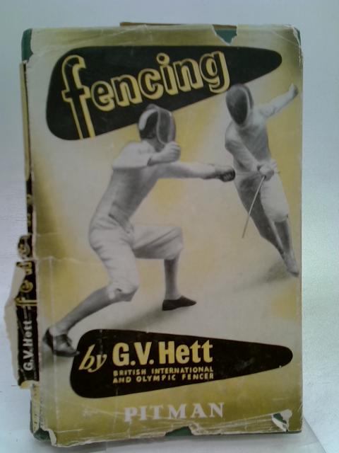 Fencing By G.V. Hett