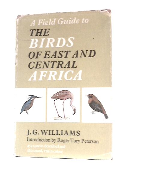 A Field Guide to the Birds of East and Central Africa By John G.Williams