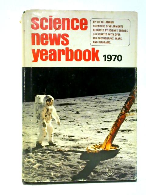 Science News Yearbook 1970 By Science Service (ed.)