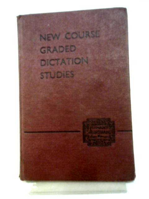 New Course Graded Dictation Studies By Pitman