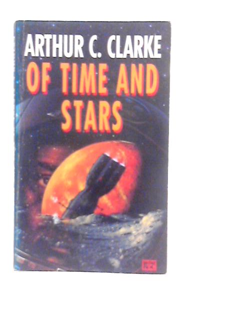 Of Time and Stars By Arthur C.Clarke