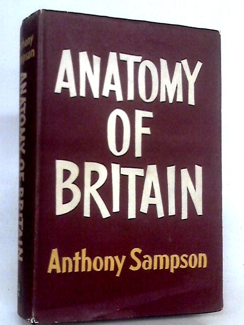 Anatomy of Britain von Anthony Sampson