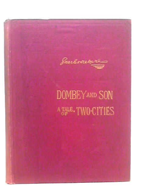 Dickens's Works Vol.I: Dombey and Son & A Tale of Two Cities By Charles Dickens