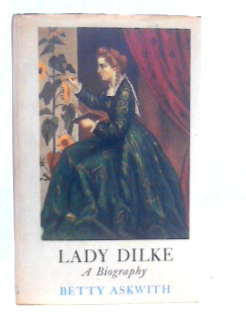 Lady Dilke By Betty Askwith