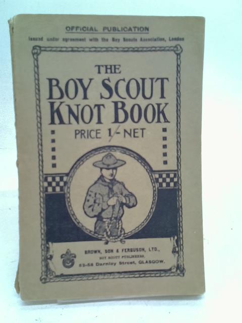 The Boy Scout Nnot Book, Fully Illustrated By Gibson, J.