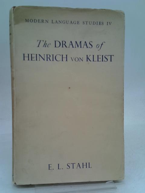 Heinrich von Kleist's Dramas. By Stahl, E L.