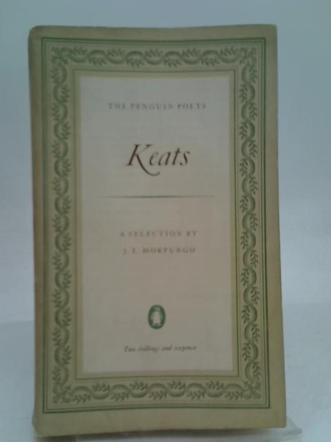 John Keats: A Selection of His Poetry By John Keats, & J. E. Morpurgo (ed.)