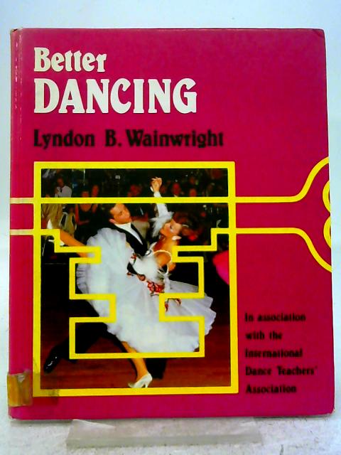 Better Dancing By Lyndon B. Wainwright