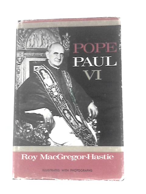 Pope Paul VI By Roy MacGregor-Hastie