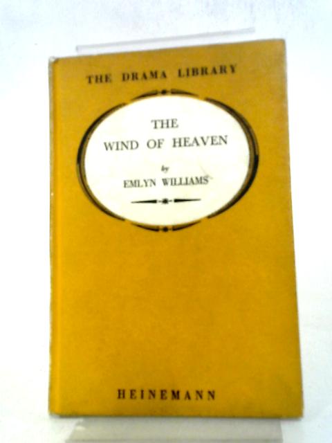 Wind of Heaven: By E Williams