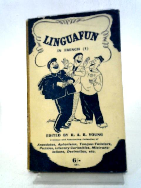 Linguafun In French (1). von R. A. B. Young (edit).